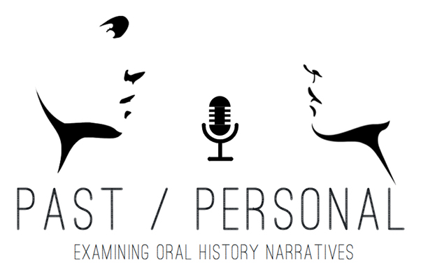 Past/Personal - Examining Oral History Narratives