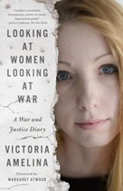 Cover for Looking at Women Looking at War: A Ware and Justice Diary