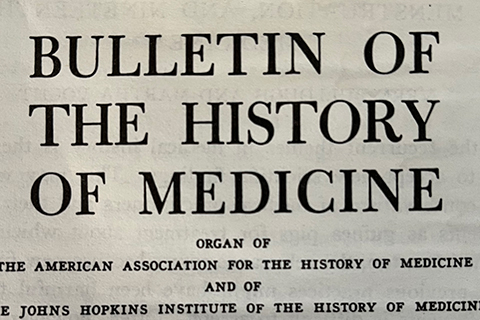 Bulletin of the History of Medicine. Vern L. Bullough papers, Box 276 Folder 7