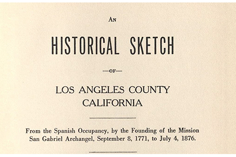 Cover and title page, An Historical Sketch of Los Angeles County, California, reprint, 1936