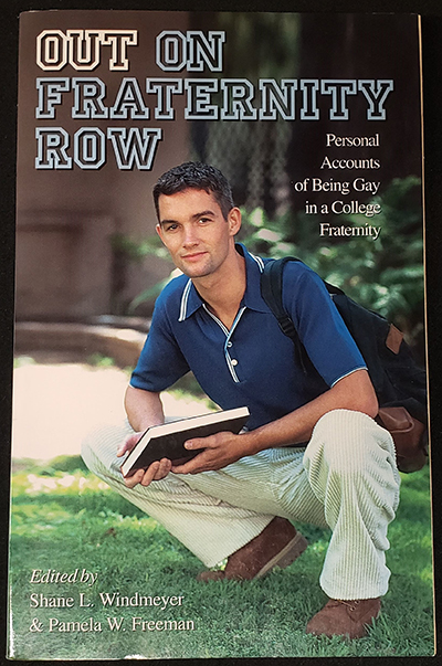 Cover of Out On Fraternity Row: Personal Accounts Of Being Gay In A College Fraternity. LJ51 .O88 1998
