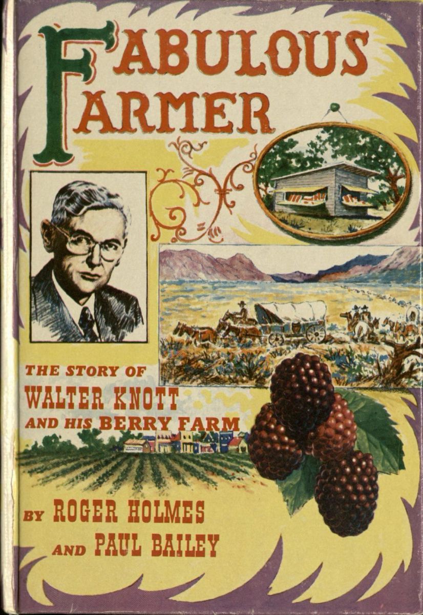 Cover of Fabulous Farmer, The Story of Walter Knott and His Berry Farm. S417.K62 H6