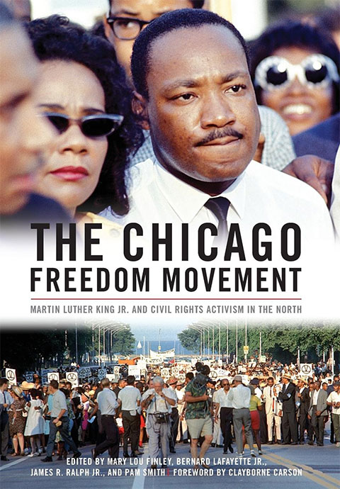 The Chicago Freedom Movement: Martin Luther King Jr. and Civil Rights Activism in the North