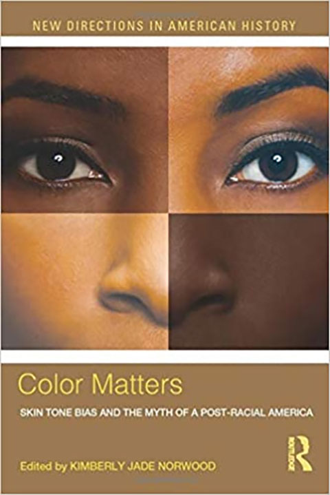 Color Matters: Skin Tone Bias and the Myth of a Postracial America