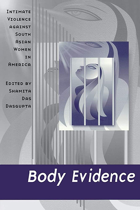 Body Evidence: Intimate Violence against South Asian Women in America