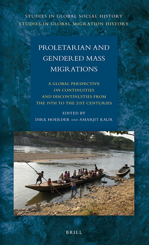 Proletarian and gendered mass migrations a global perspective on continuities and discontinuities from the 19th to the 21st centuries