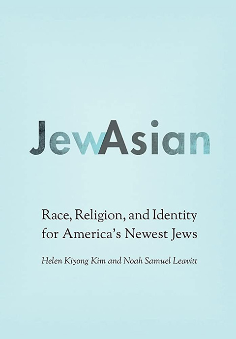 
JewAsian: Race, Religion, and Identity for America's Newest Jews