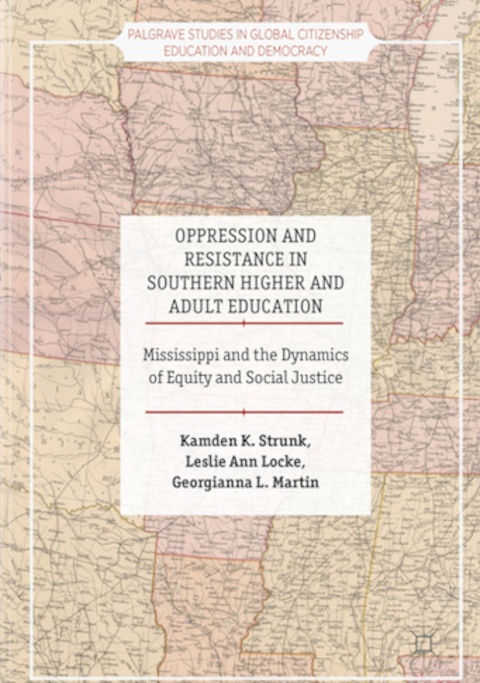 Oppression and Resistance in Southern Higher and Adult Education: Mississippi and the Dynamics of Equity and Social Justice
