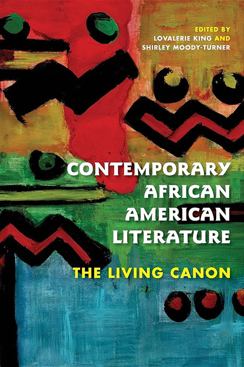 Contemporary African American Literature: The Living Canon - Lovalerie King, Shirley Turner-Moody