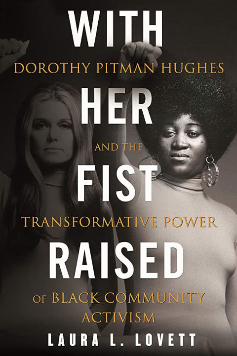 With her fist raised : Dorothy Pitman Hughes and the transformative power of Black community activism