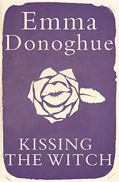 Kissing the Witch: Old Tales in New Skins by Emma Donoghue