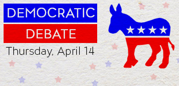 Democratic Debate - Thursday, April 14
