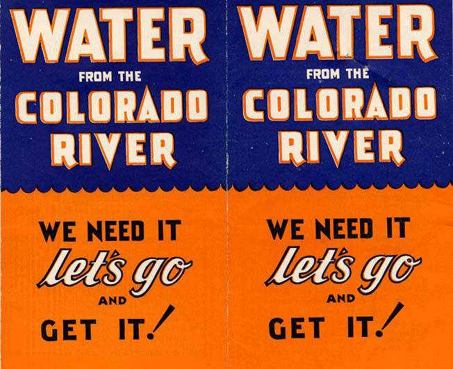 Water from the Colorado River; We need It; let's go and Get it!