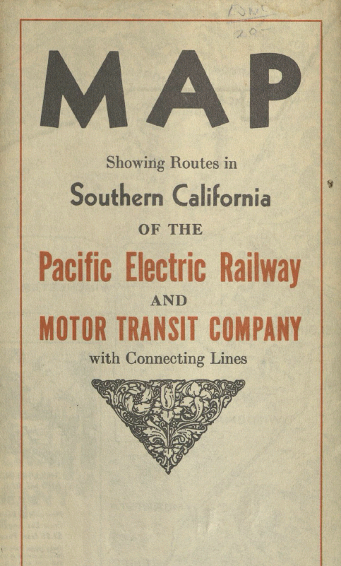 Document cover for the Map Showing Routes in Souther California of the Pacific Electric Railway and Motor Transit Company with Connecting Lines and a triangular flowery logo near the bottom.